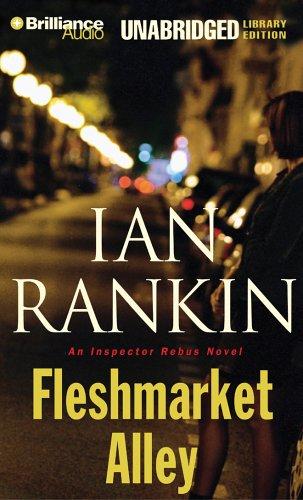 Ian Rankin: Fleshmarket Alley (Inspector Rebus) (AudiobookFormat, Brilliance Audio Unabridged Lib Ed)