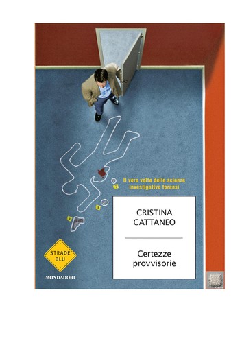 Cristina Cattaneo: Certezze provvisorie (Italian language, 2010, Mondadori)