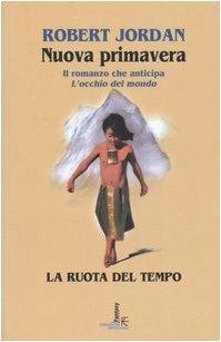La nuova primavera. La ruota del tempo (Italian language, 2005)