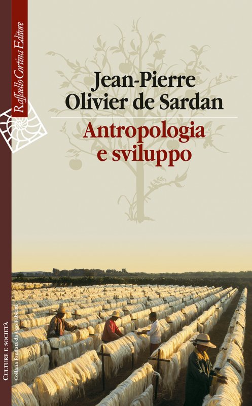 Jean-Pierre Olivier de Sardan: Antropologia e sviluppo (Paperback, Italian language, 2008, Raffaello Cortina)