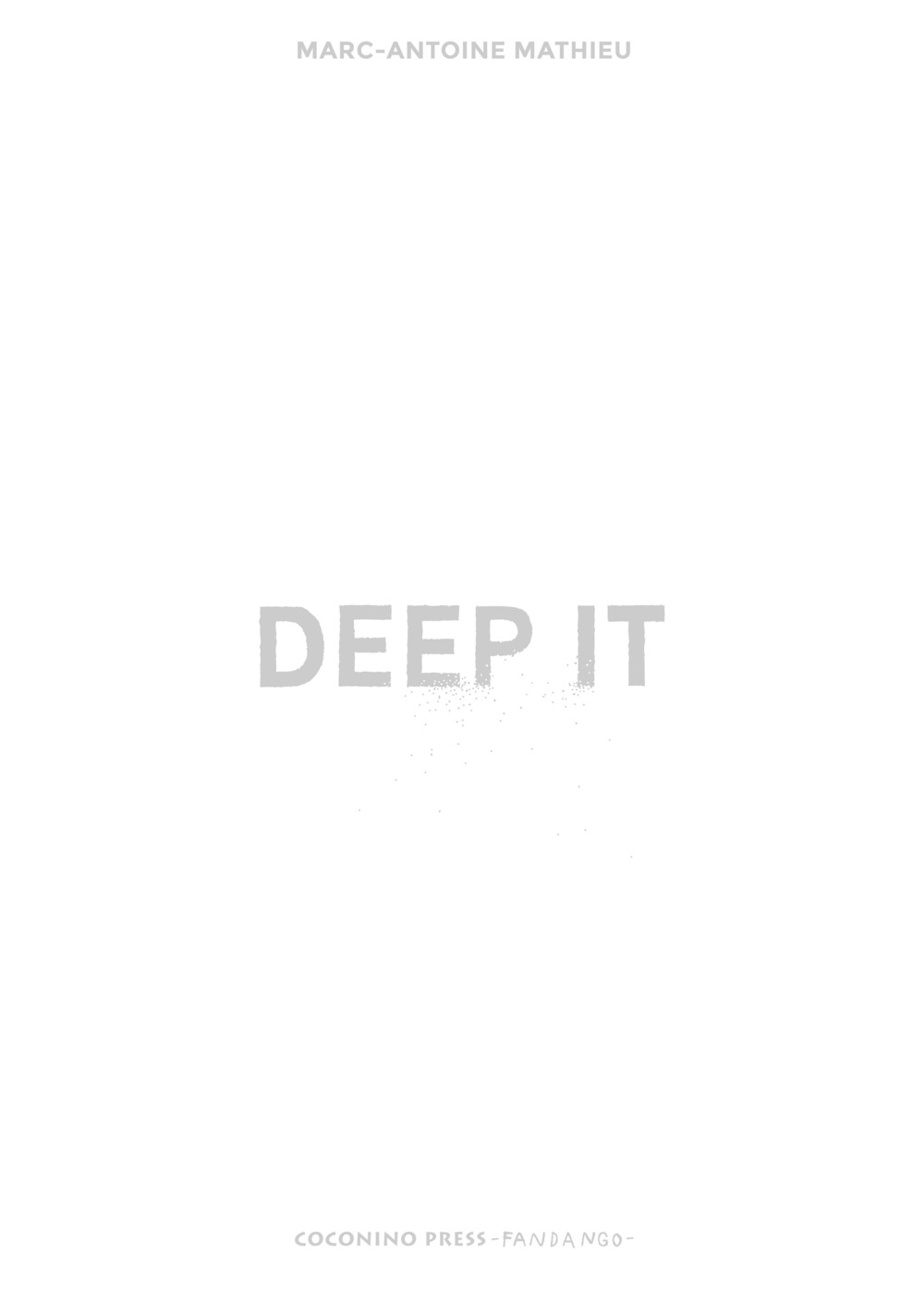 Marc-Antoine Mathieu: Deep it (Italiano language)