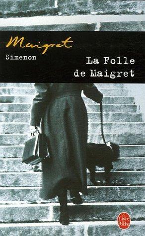 La folle de Maigret (Paperback, French language, 1998, Librairie Generale Francaise)