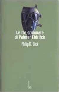 Le tre stimmate di Palmer Eldritch (Italian language, 2003)