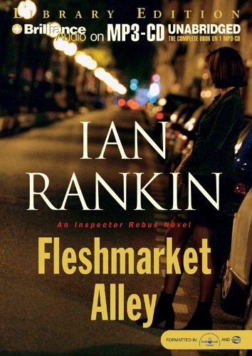 Ian Rankin: Fleshmarket Alley (Inspector Rebus) (AudiobookFormat, Brilliance Audio on MP3-CD Lib Ed)