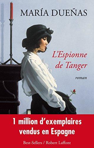 María Dueñas: L'espionne de Tanger (French language, 2012, Éditions Robert Laffont)
