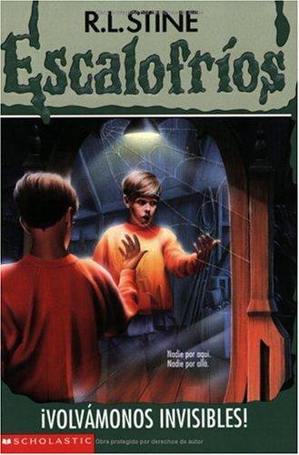 Ann M. Martin: ¡Volvámonos invisibles! (Escalofríos No. 6) (Paperback, Spanish language, Scholastic)