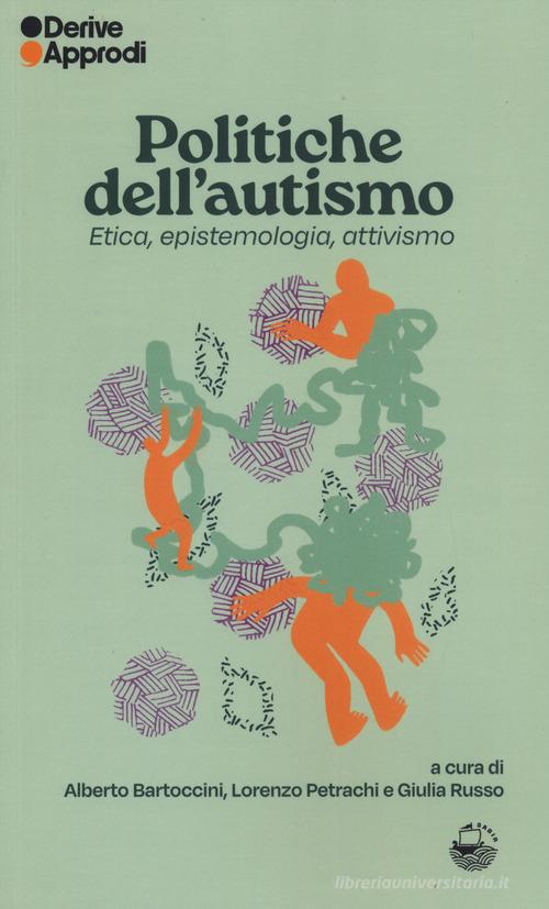 Alberto Bartoccini, Lorenzo Petrachi, Giulia Russo: Politiche dell'autismo (Paperback, Italiano language, 2025, DeriveApprodi)