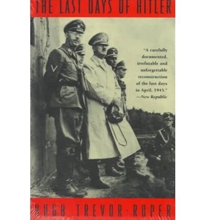 H. R. Trevor-Roper: The Last Days of Hitler (Paperback, 1986, Collier Books)