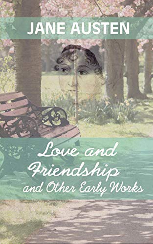 Love And Friendship and Other Early Works (Paperback, 2017, Iboo Press, iBoo Press House)