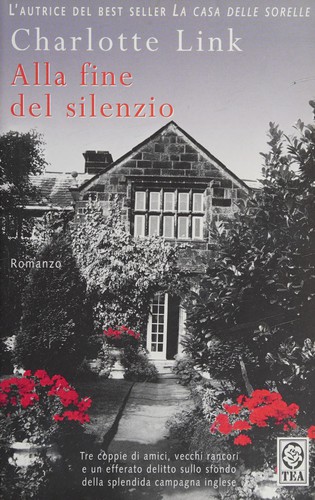 Charlotte Link: Alla fine del silenzio (Italian language, 2006, TEA)