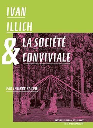 Ivan Illich et la société conviviale (French language)