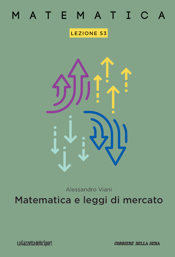 Alessandro Viani: Matematica - Lezione 53: Matematica e leggi di mercato (Paperback, italiano language, Gazzetta dello Sport)