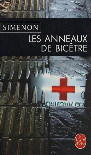 Les anneaux de Bicêtre (French language, 2009, Librairie générale française)