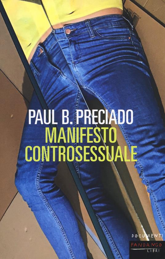 Manifesto controsessuale (Paperback, Italiano language, 2019, Fandango Libri)