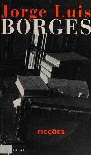 Jorge Luis Borges: Ficções (Portuguese language, 2003, Globo)