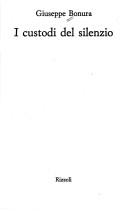 Giuseppe Bonura: I custodi del silenzio (Italian language, 1992, Rizzoli)
