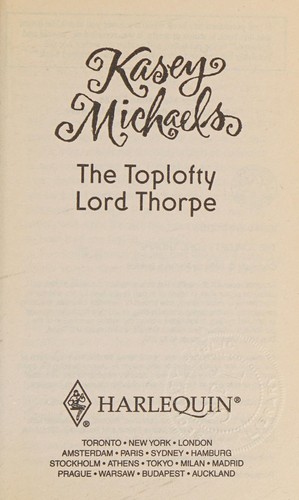 Kasey Michaels: Toplofty Lord Thorpe (2002, Harlequin Enterprises, Limited)