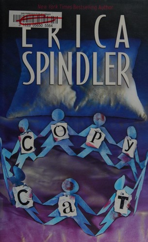 Erica Spindler: Copy cat (Hardcover, 2006, MIRA Books)