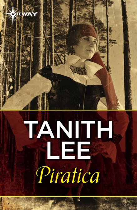 Tanith Lee: Piratica (EBook, 2014, SF Gateway)