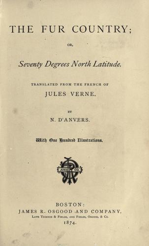 Jules Verne: The fur country (1874, J. R. Osgood)