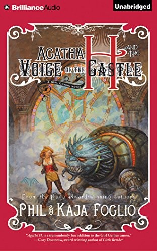 Phil Foglio, Kaja Foglio: Agatha H. and the Voice of the Castle (AudiobookFormat, Brilliance Audio)