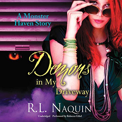 Demons in My Driveway (AudiobookFormat, 2015, HarperCollins Publishers and Blackstone Audio, Harlequin Audio)