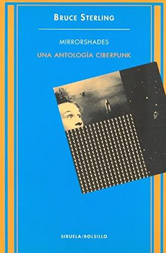 Bruce Sterling: Mirrorshades - Una Antologia Ciberpunk (Spanish language, 1998, Ediciones Siruela)