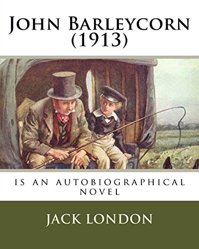 John Barleycorn (Paperback, 2018, Createspace Independent Publishing Platform, CreateSpace Independent Publishing Platform)