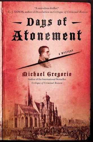 Michael Gregorio: Days of atonement (Hardcover, 2008, Thomas Dunne Books/St. Martin's Minotaur)
