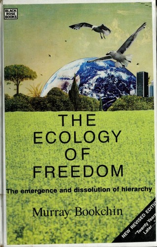 The Ecology of Freedom (Hardcover, 1990, Black Rose Books)