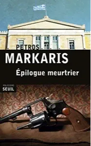 Petros Markaris: Épilogue meurtrier (French language, 2015, Éditions du Seuil)
