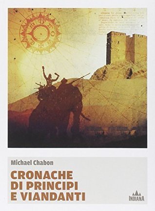 Cronache di principi e viandanti (Paperback, Italiano language, 2014, Indiana)