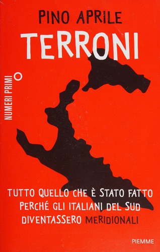 Pino Aprile: Terroni (Italian language, 2011, Piemme)