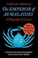 Siddhartha Mukherjee: The Emperor of All Maladies (Paperback, 2012, Fourth Estate)