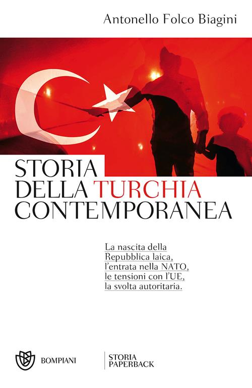 Antonello Biagini: Storia della Turchia contemporanea (Paperback, Italiano language, 2017, Bompiani)