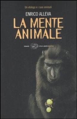 Enrico Alleva: La mente animale (2008, Einaudi)