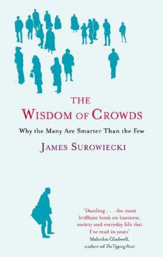 The Wisdom of Crowds (Paperback, 2005, Abacus)