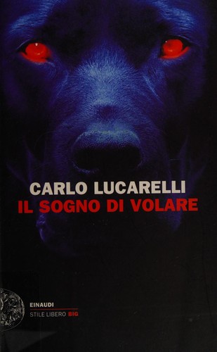 Il sogno di volare (Italian language, 2013, Einaudi)
