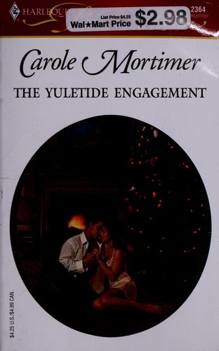 Carole Mortimer: The Yuletide Engagement (2003, Harlequin)