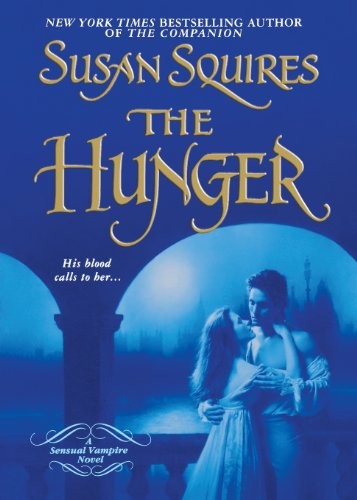 Susan Squires: The Hunger (Paperback, 2005, St. Martin's Griffin)