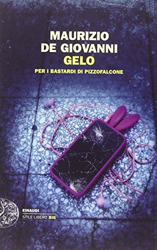 Gelo per i bastardi di Pizzofalcone (Paperback, 2014, Einaudi)