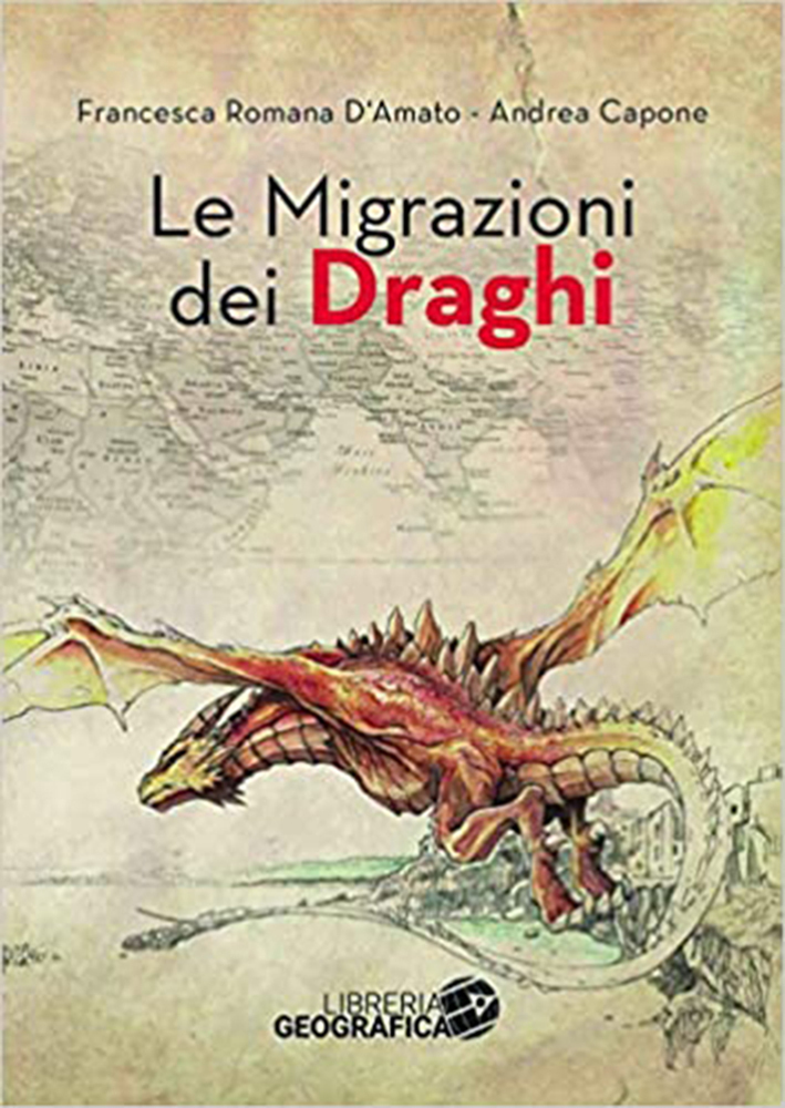 Le migrazioni dei draghi (Paperback, Italiano language, 2020, Libreria Geografica)
