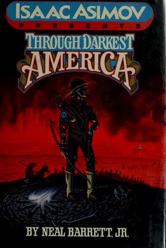 Neal Barrett: Through darkest America (1987, Congdon & Weed)