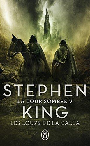 Les loups de la Calla (La Tour Sombre 5) (French language)