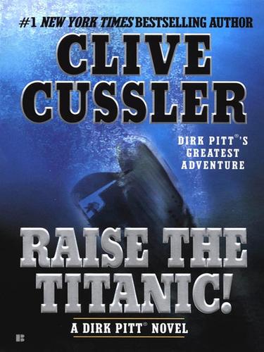 Raise the Titanic! (EBook, 2008, Penguin Group USA, Inc.)