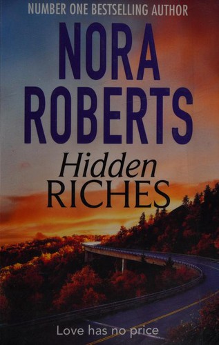 Nora Roberts: Hidden Riches (Paperback, 2015, Piatkus)