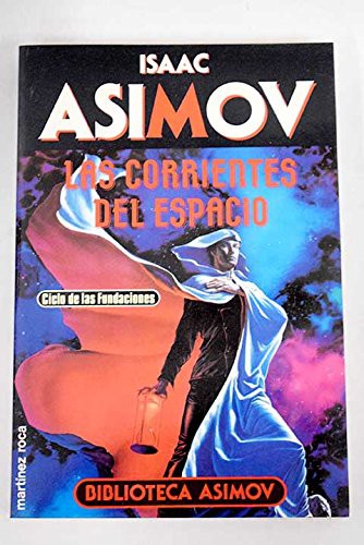 Las corrientes del espacio (Paperback, 1991, Martínez Roca.)