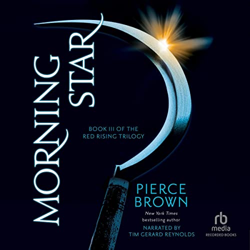 Pierce Brown, Tim Gerard Reynolds: Morning Star (AudiobookFormat, 2016, Recorded Books)