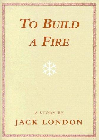 To Build a Fire (Paperback, 2003, Wolf Creek Books)