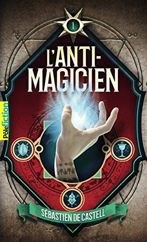 Sebastien de Castell: L'Anti-Magicien (French language, 2018, Gallimard Jeunesse)